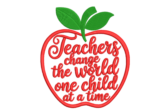 Teachers Change the World Apple: A Heartfelt Embroidery Design
